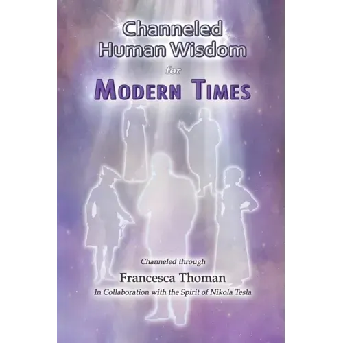 Channeled Human Wisdom for Modern Times - Paperback | Books | Wiccan Center