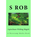 Leprechaun Wishing Magick - Paperback | Books | Wiccan Center