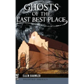 Ghosts of the Last Best Place - Hardcover | Books | Wiccan Center