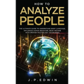 How to Analyze People: The Ultimate Guide to Understand Body Language, Influence Human Behavior, Read Anyone with Proven Psychology Technique - Paperback | Books | Wiccan Center