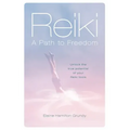 Reiki - A Path to Freedom: Unlock the true potential of your Reiki tools - Paperback
