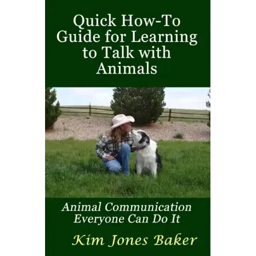 Quick How-To Guide for Learning to Talk with Animals: Animal Communication Everyone Can Do It - Paperback | Books | Wiccan Center