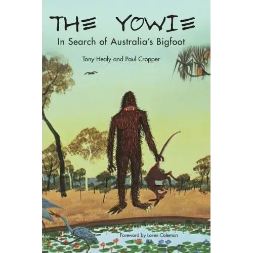 The Yowie: In Search of Australia's Bigfoot - Hardcover | Books | Wiccan Center