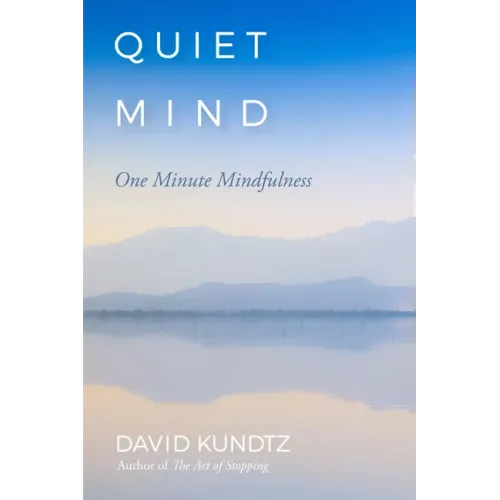 Quiet Mind: One Minute Mindfulness - Paperback
