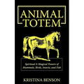 Animal Totem Guide: The Spiritual & Magickal Powers of Mammals, Birds, Insects, and Fish: Animal Totems, Animal Guides, and Spiritual Animal Helpers - Paperback | Books | Wiccan Center