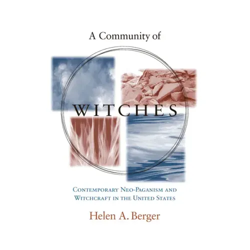 A Community of Witches: Contemporary Neo-Paganism and Witchcraft in the United States - Paperback | Books | Wiccan Center