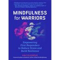 Mindfulness for Warriors: Empowering First Responders to Reduce Stress and Build Resilience (Book for Doctors, Police, Nurses, Firefighters, Paramedic - Paperback