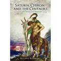 Saturn, Chiron and the Centaurs - Paperback | Books | Wiccan Center