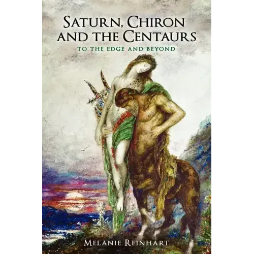 Saturn, Chiron and the Centaurs - Paperback | Books | Wiccan Center