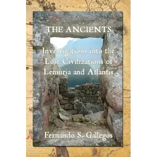 The Ancients: Investigations into the Lost Civilizations of Lemuria and Atlantis - Paperback | Books | Wiccan Center