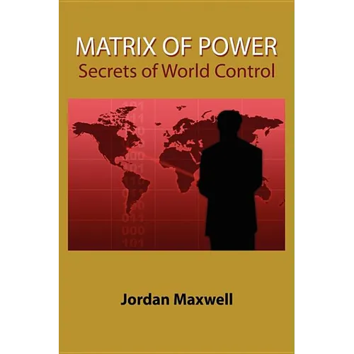 Matrix of Power: How the World Has Been Controlled by Powerful People Without Your Knowledge - Paperback | Books | Wiccan Center