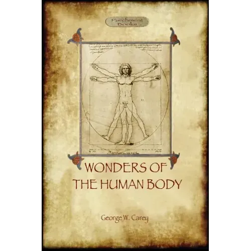 The Wonders of the Human Body: Physical Regeneration According to the Laws of Chemistry & Physiology - Paperback | Books | Wiccan Center