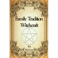 Family Tradition Witchcraft - Paperback | Books | Wiccan Center