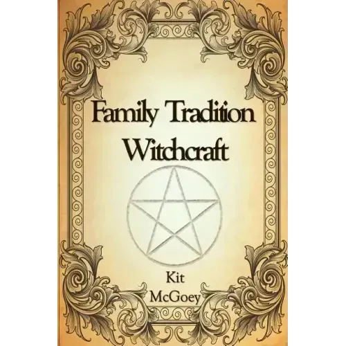 Family Tradition Witchcraft - Paperback | Books | Wiccan Center