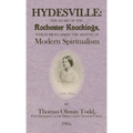 Hydesville: The Story of the Rochester Knockings, which Proclaimed the Advent of Modern Spiritualism - Paperback | Books | Wiccan Center