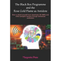 The Black Box Programme and the Rose Gold Flame as Antidote: How to shield yourself from chemtrails, 5G, EMFs and other energetic warfare through alch - Paperback | Books | Wiccan Center