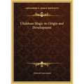 Chaldean Magic its Origin and Development - Hardcover | Books | Wiccan Center