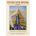 Explore with Monitor: Book 1: Lessons for Freeing Yourself - Paperback | Books | Wiccan Center