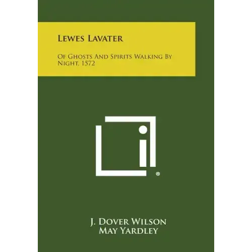 Lewes Lavater: Of Ghosts and Spirits Walking by Night, 1572 - Paperback | Books | Wiccan Center