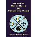 The Book of Black Magic and Ceremonial Magic - Paperback | Books | Wiccan Center