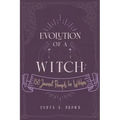 Evolution of a Witch: 150 Journal Prompts for Witches - Paperback | Books | Wiccan Center