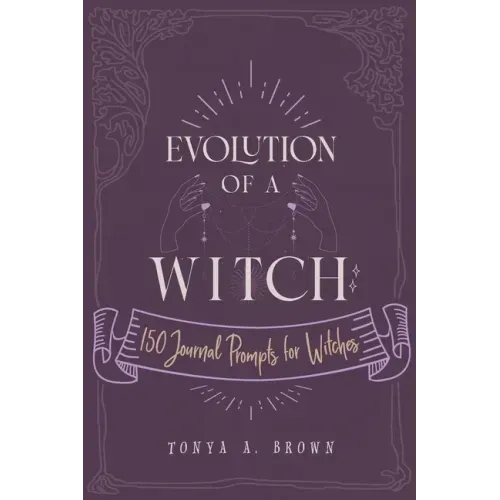 Evolution of a Witch: 150 Journal Prompts for Witches - Paperback | Books | Wiccan Center
