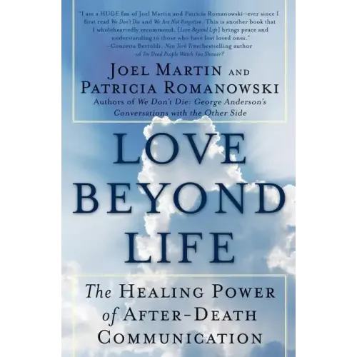 Love Beyond Life: The Healing Power of After-Death Communications - Paperback | Books | Wiccan Center