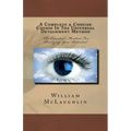 A Complete & Concise Course In The Universal Detachment Method: The Essential Mindset For Realizing Your Potential - Paperback
