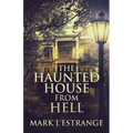 The Haunted House From Hell - Paperback | Books | Wiccan Center