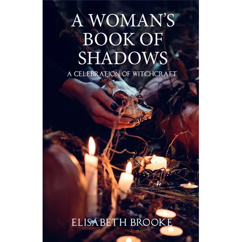 A Woman's Book of Shadows: A Celebration of Witchcraft - Paperback | Books | Wiccan Center