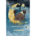 Zodiac Kids Your Starry Guide to Your Sign: Cancer