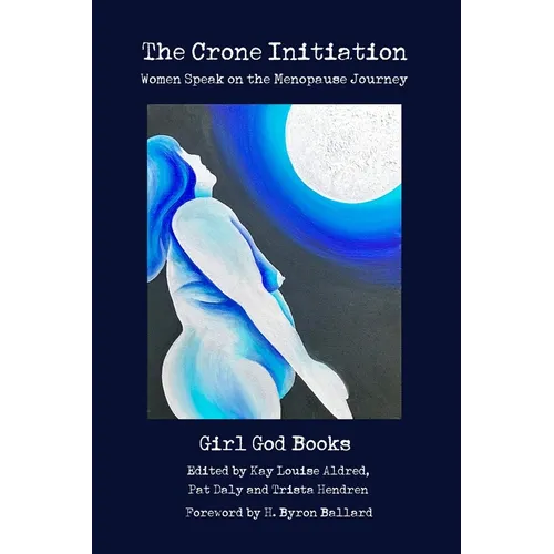 The Crone Initiation: Women speak on the Menopause Journey - Paperback | Books | Wiccan Center