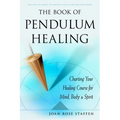The Book of Pendulum Healing: Charting Your Healing Course for Mind, Body, & Spirit - Paperback | Books | Wiccan Center