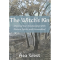 The Witch's Kin: Deepening Your Relationship with Nature, Spirits, and Humankind - Hardcover | Books | Wiccan Center