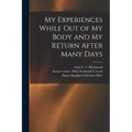 My Experiences While out of My Body and My Return After Many Days - Paperback | Books | Wiccan Center