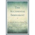 The Accidental Immigrant: A Quest for Spirit in a Skeptical Age - Paperback | Books | Wiccan Center