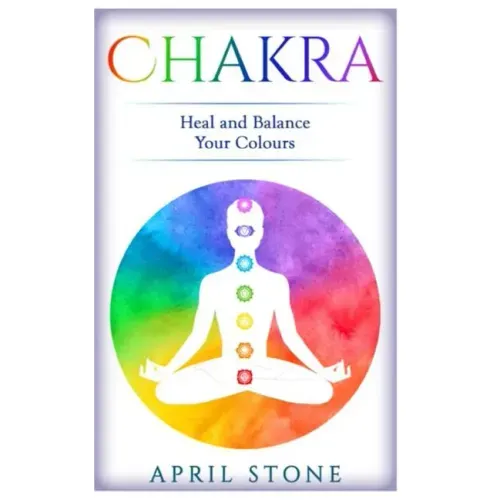 Chakra: Heal and Balance Your Colors - Paperback