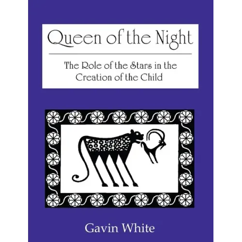 Queen of the Night. the Role of the Stars in the Creation of the Child - Paperback | Books | Wiccan Center