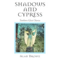Shadows and Cypress: Southern Ghost Stories - Paperback | Books | Wiccan Center
