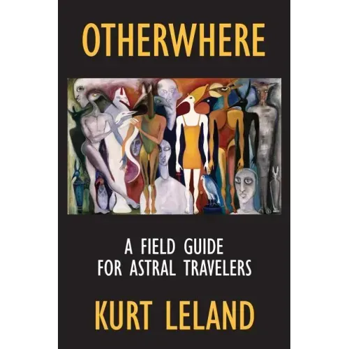 Otherwhere: A Field Guide for Astral Travelers - Paperback | Books | Wiccan Center