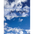 Energy Healing for Everyone. A Practical Guide for Self-Healing. - Paperback | Books | Wiccan Center