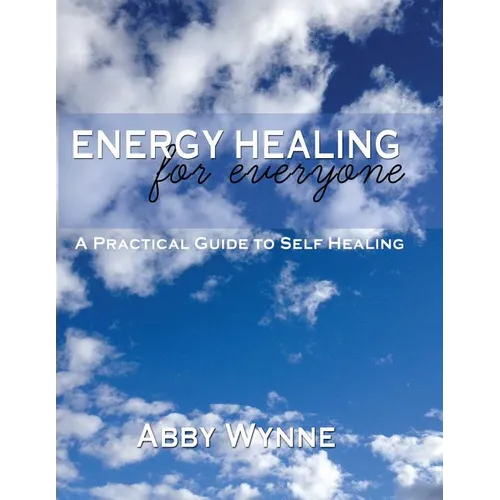 Energy Healing for Everyone. A Practical Guide for Self-Healing. - Paperback | Books | Wiccan Center