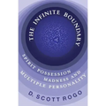 The Infinite Boundary: Spirit Possession, Madness, and Multiple Personality - Paperback | Books | Wiccan Center