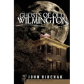 Ghosts of Wilmington - Paperback | Books | Wiccan Center