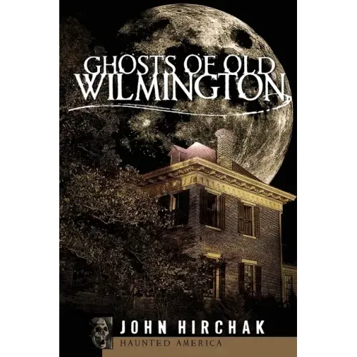 Ghosts of Wilmington - Paperback | Books | Wiccan Center