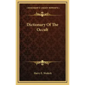 Dictionary of the Occult
