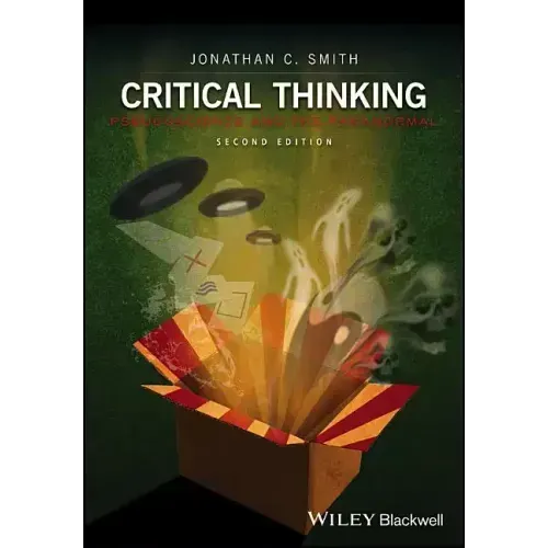 Critical Thinking: Pseudoscience and the Paranormal - Paperback