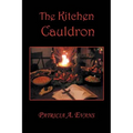 The Kitchen Cauldron: A Grimoire of Recipes, Spells, Lore and Magic - Paperback | Books | Wiccan Center