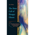 The Siren Call of Hungry Ghosts: A Riveting Investigation Into Channeling and Spirit Guides - Hardcover | Books | Wiccan Center