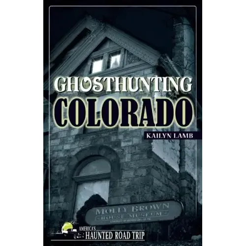 Ghosthunting Colorado - Hardcover | Books | Wiccan Center